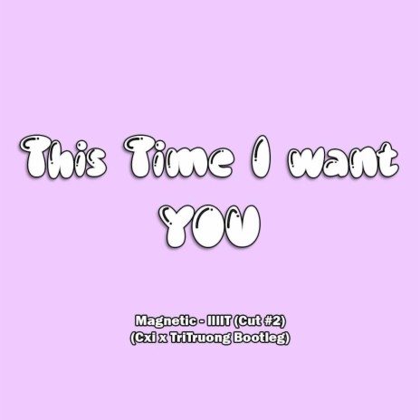 This Time I Want You (Cut #2) | Boomplay Music