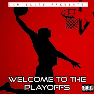 DAR Elite Presents: Welcome To The Playoffs