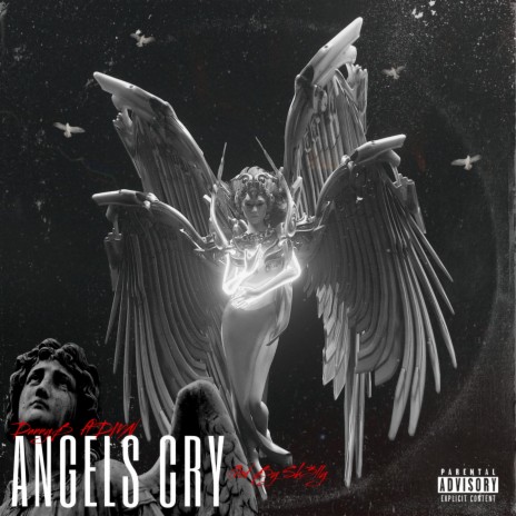 Angels Cry ft. 06F DMN | Boomplay Music