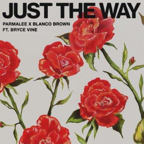 Just the Way (feat. Bryce Vine) | Boomplay Music