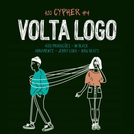 420 Cypher #4: Volta Logo ft. Ni Black, JLK, ABRAMENTE & IKRU BEATS