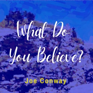 What Do You Believe?