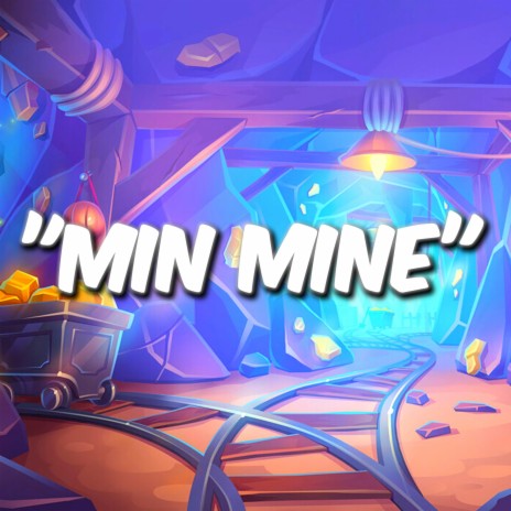 Min Mine | Boomplay Music