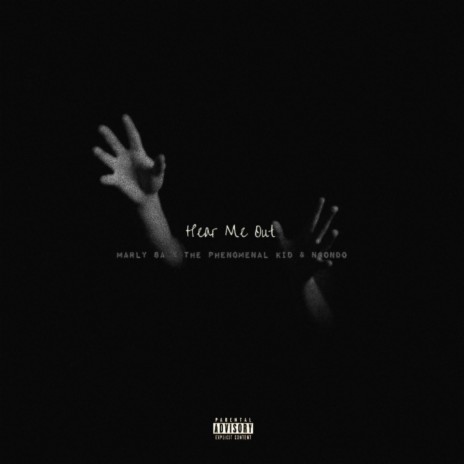 Hear Me Out ft. The Phenomenal Kid & Ngondo | Boomplay Music