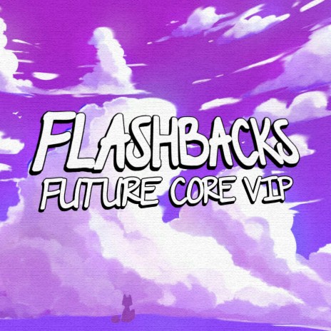 Flashbacks (Future Core VIP) | Boomplay Music