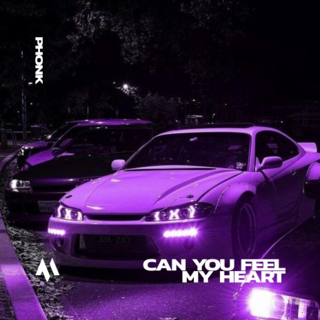 CAN YOU FEEL MY HEART - PHONK ft. PHXNTOM & Tazzy | Boomplay Music