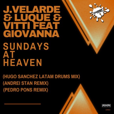 Sundays At Heaven (Andrei Stan Remix) ft. Luque, Vitti & Giovanna | Boomplay Music