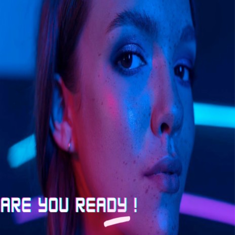 Are You Ready ? | Boomplay Music