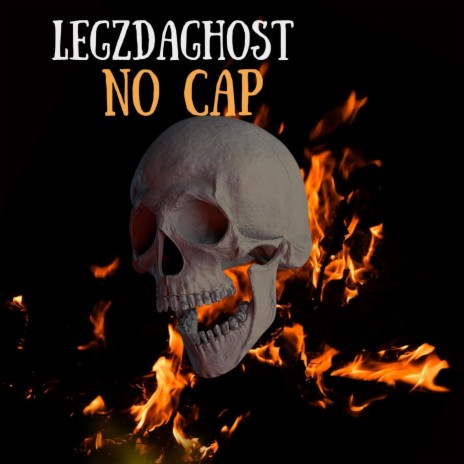 LegzDaGhost No Cap | Boomplay Music