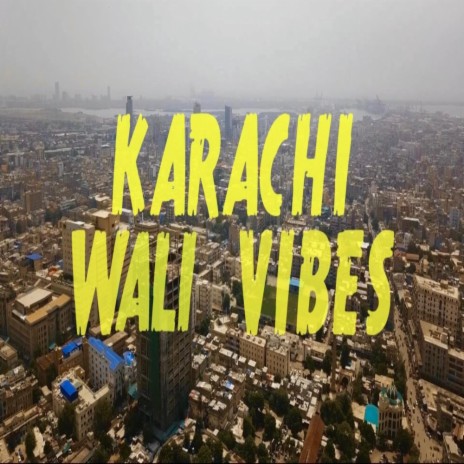 Karachi Wali Vibes | Boomplay Music