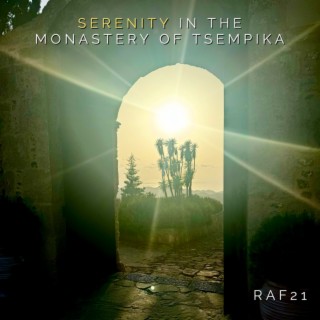 Serenity in the Monastery of Tsempika | Boomplay Music