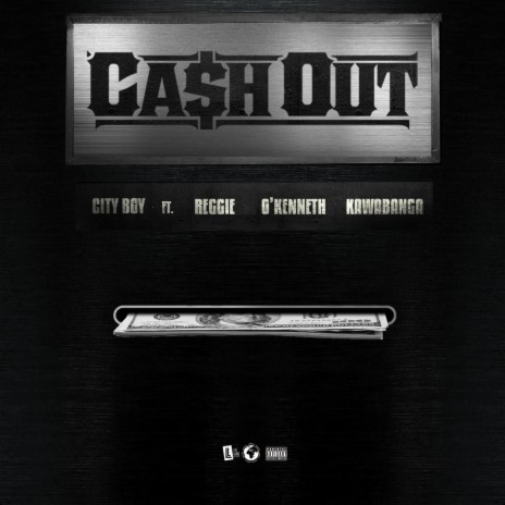 CASH OUT ft. Reggie, O'Kenneth & Kawabanga | Boomplay Music