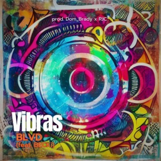 Vibras ft. BECKi, Dom_Brady & RJC Productions lyrics | Boomplay Music