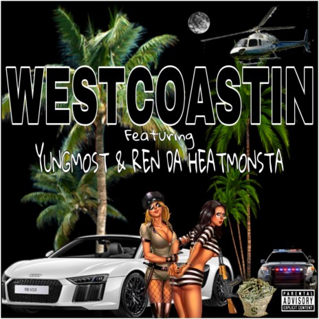 Westcoastin (feat. Ren Da Heatmonsta)