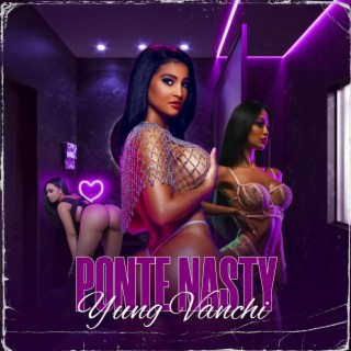 Ponte Nasty lyrics | Boomplay Music
