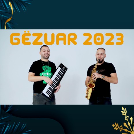 Gezuar 2023 ft. Silvio Vasili | Boomplay Music