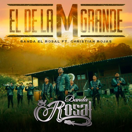 El De La M Grande ft. Christian Rojas | Boomplay Music