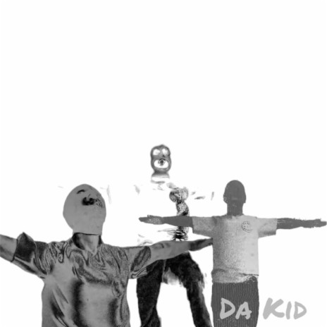 Da Kid | Boomplay Music