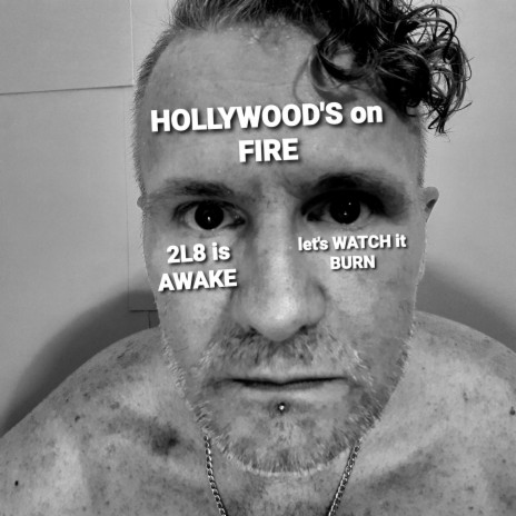 Hollywoods on fire