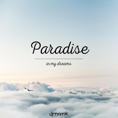 Paradise (in my dreams) (Radio Edit) | Boomplay Music