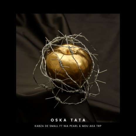 Oska Tata ft. Nia Pearl & Mdu AkA TRP | Boomplay Music