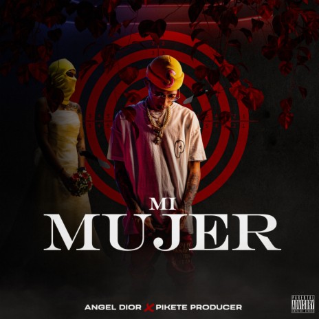 Mi Mujer ft. PiketeProducer | Boomplay Music