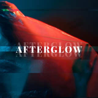 Afterglow lyrics | Boomplay Music
