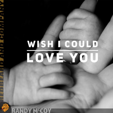 Wish I Could Love You | Boomplay Music