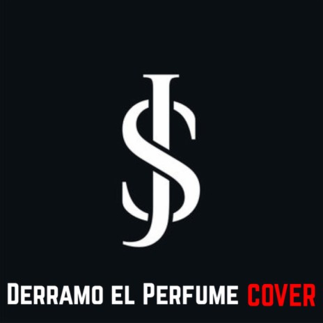 Derramo el Perfume (Cover)