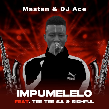 Impumelelo ft. DJ Ace, Tee Tee SA & Sighful | Boomplay Music