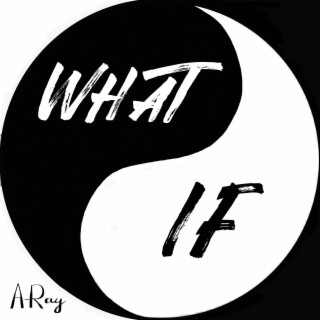 What If lyrics | Boomplay Music