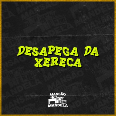 Desapega da Xereca ft. MC CR DA ZO & MC DOBELLA | Boomplay Music