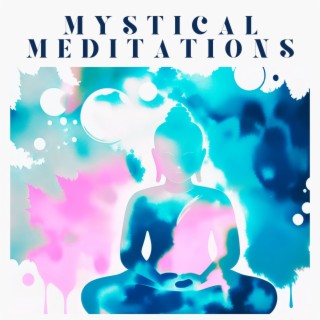 Mystical Meditations: Soothing Sounds for Inner Exploration and Self-Discovery