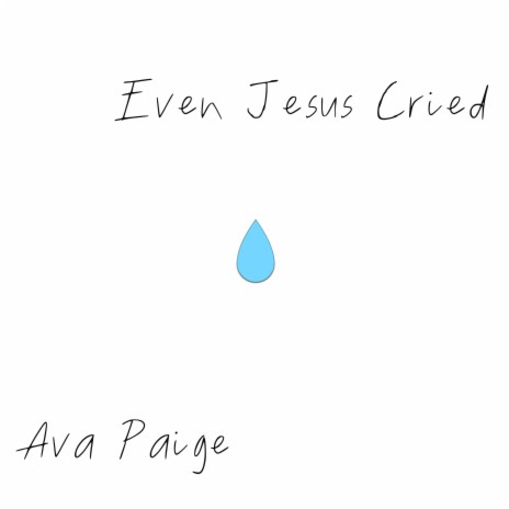 Even Jesus Cried