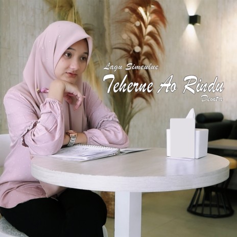 Teherne Ao Rindu | Boomplay Music