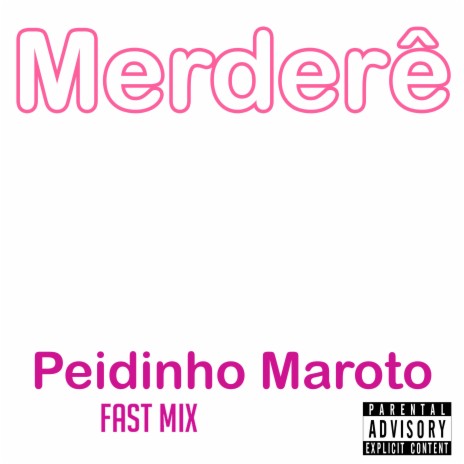 Peidinho Maroto (Fast Mix) | Boomplay Music