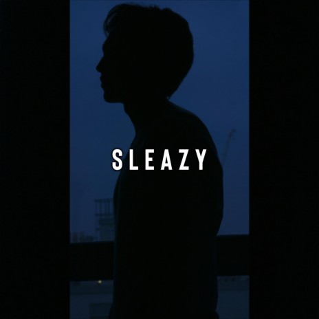 sleazy | Boomplay Music