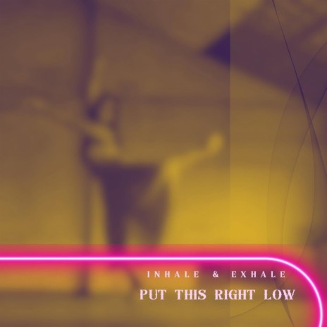 Put this right low | Boomplay Music
