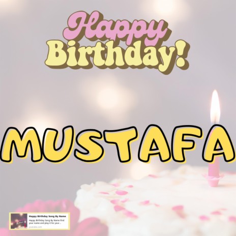 Happy Birthday Mustafa Song 2023 | Boomplay Music