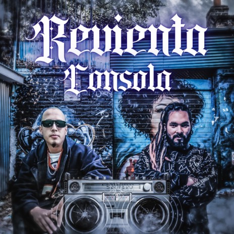 Revienta Consola ft. Pelón García | Boomplay Music