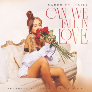 Can We Fall In Love ft. Haile' lyrics | Boomplay Music