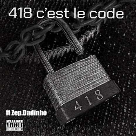 418 c'est le code ft. Zep.Dadinho