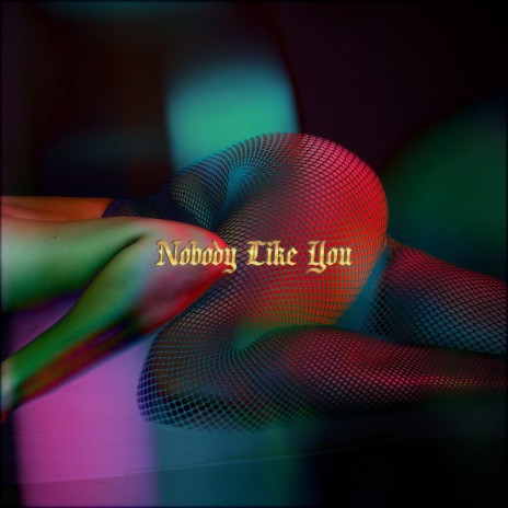 Nobody Like You | Boomplay Music