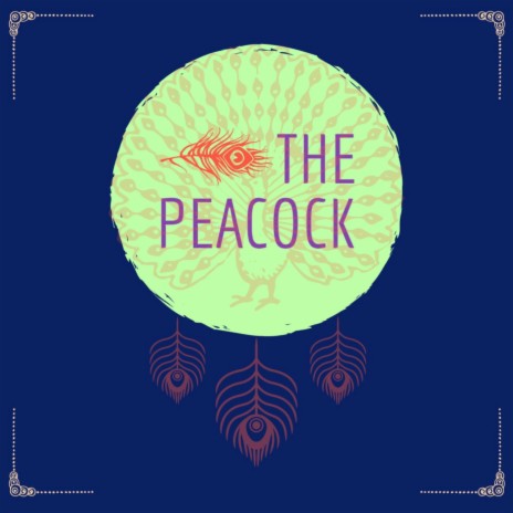 The Peacock | Boomplay Music