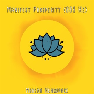 Manifest Prosperity (888 Hz)