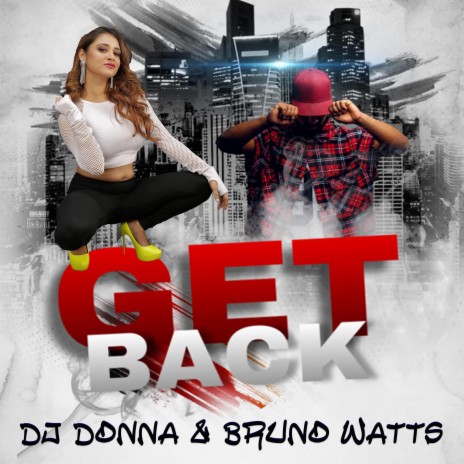 Get Back ft. DJ Donna | Boomplay Music