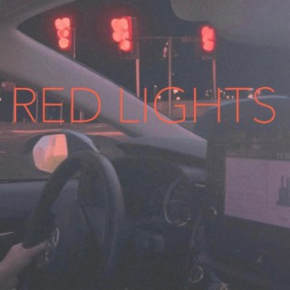 Red Lights lyrics | Boomplay Music