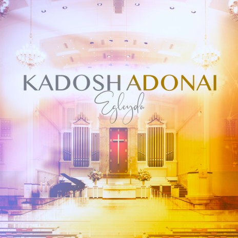 Kadosh Adonai | Boomplay Music