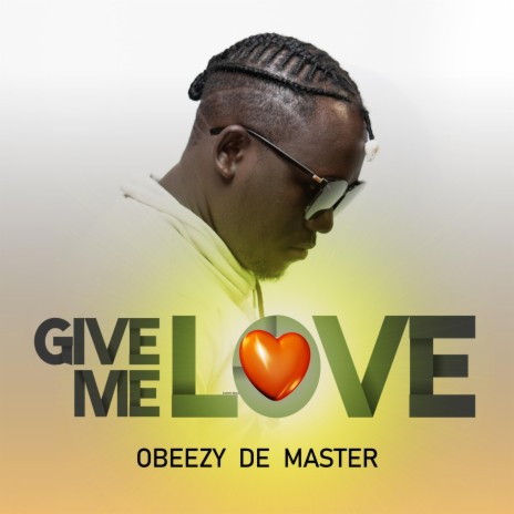 Give Me Love | Boomplay Music