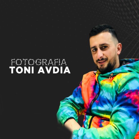 Fotografia ft. Toni Avdia | Boomplay Music